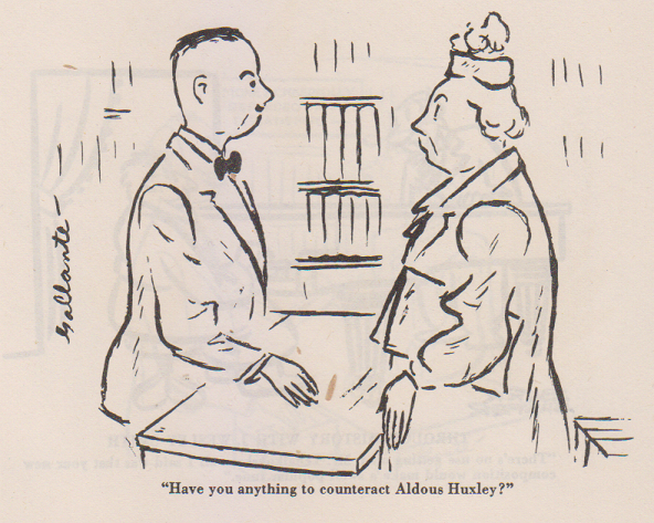 Have you anything to counteract Aldous Huxley?